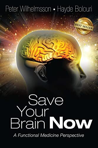 Save Your Brain Now: A Functional Medicine Perspective
