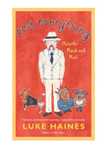 Post Everything: Outsider Rock and Roll