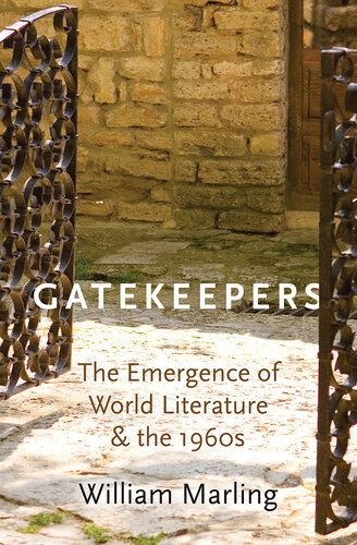 Gatekeepers: The Emergence of World Literature and the 1960s