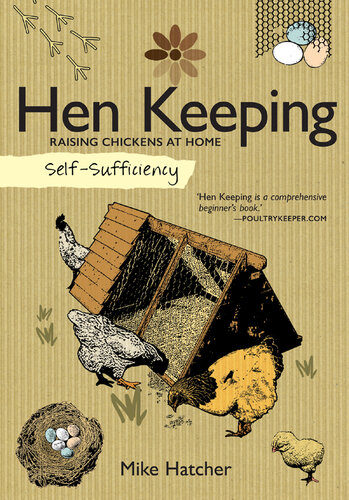 Hen Keeping: Raising Chickens at Home