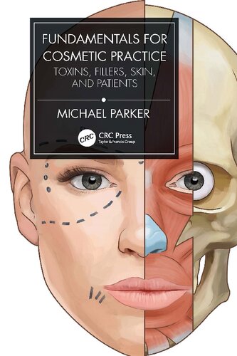 Fundamentals for Cosmetic Practice: Toxins, Fillers, Skin, and Patients
