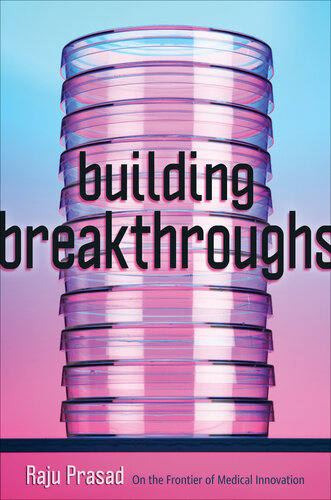 Building Breakthroughs: On the Frontier of Medical Innovation