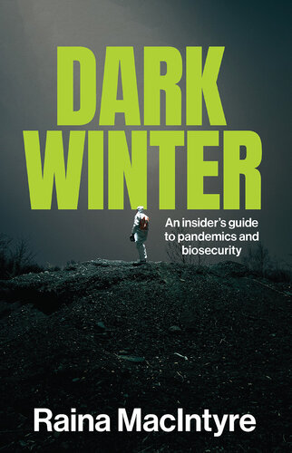 Dark Winter: An insider’s guide to pandemics and biosecurity