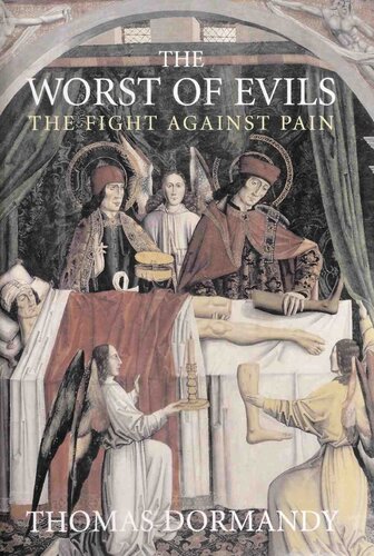 The Worst of Evils: The Fight Against Pain