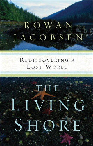 The Living Shore: Rediscovering a Lost World