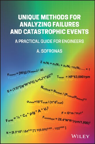 Unique Methods for Analyzing Failures and Catastrophic Events: A Practical Guide for Engineers