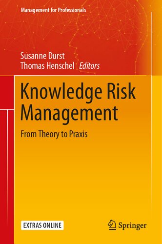 Knowledge Risk Management: From Theory to Praxis (Management for Professionals)