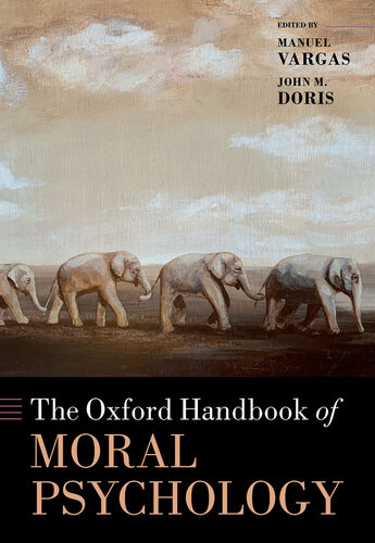The Oxford Handbook of Moral Psychology (Oxford Handbooks)