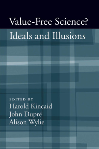 Value-Free Science?: Ideals and Illusion