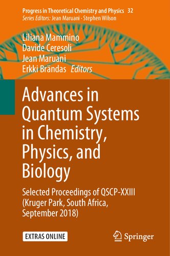 Advances in Quantum Systems in Chemistry, Physics, and Biology: Selected Proceedings of QSCP-XXIII (Kruger Park, South Africa, September 2018) (Progress in Theoretical Chemistry and Physics, 32)