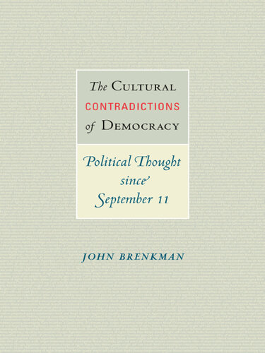 The Cultural Contradictions of Democracy: Political Thought Since September 11