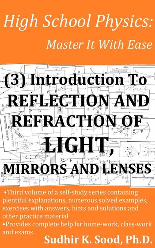 High School Physics: Master It With Ease (3) Introduction To Reflection And Refraction Of Light, Mirrors And Lenses
