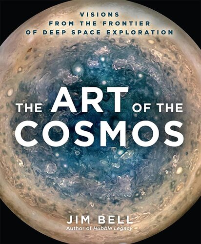 The Art of the Cosmos: Visions from the Frontier of Deep Space Exploration
