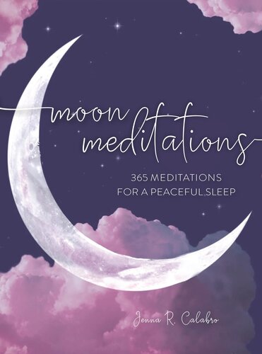 Moon Meditations: 365 Nighttime Reflections for a Peaceful Sleep (Volume 3) (Daily Gratitude, 3)