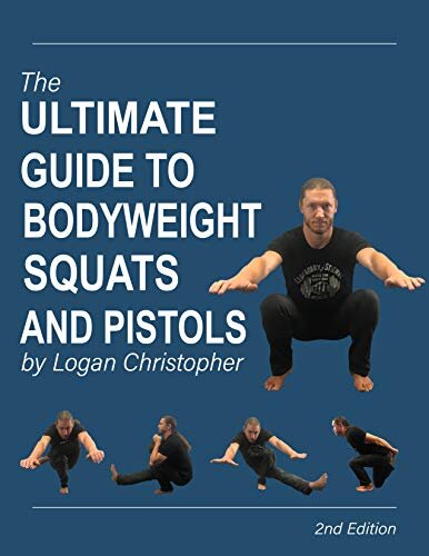 The Ultimate Guide to Bodyweight Squats and Pistols