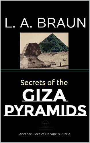 Secrets of the Giza Pyramids (Secrets of the Ancients)
