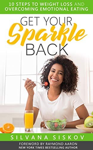 Get Your Sparkle Back: 10 Steps to Weight Loss and Overcoming Emotional Eating
