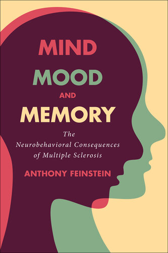 Mind, Mood, and Memory: The Neurobehavioral Consequences of Multiple Sclerosis
