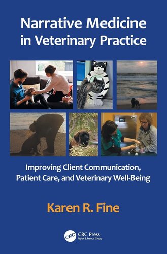 Narrative Medicine in Veterinary Practice: Improving Client Communication, Patient Care, and Veterinary Well-being