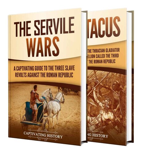 The Slave Wars: A Captivating Guide to the Servile Wars and Spartacus (Military History)