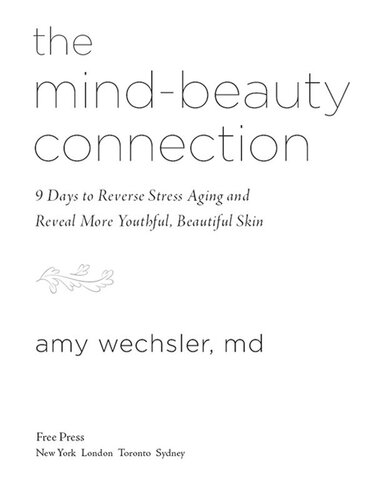 The Mind-Beauty Connection: 9 Days to Reverse Stress Aging and Reveal More Youthful, Beautiful Skin
