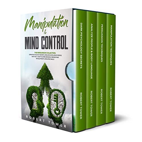 MANIPULATION & MIND CONTROL: The Persuasion Collection: Dark Psychology Secrets, Analyze & Influence People with Nlp. How to learn Reading Friends and ... Language Skills. (Persuasion Definition)