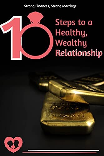 Strong Finances, Strong Marriage: 10 Steps to a Healthy, Wealthy Marriage (Diverse Entrepreneurs Book 25)