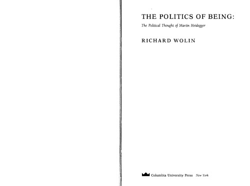 The Politics of Being: The Political Thought of Martin Heidegger