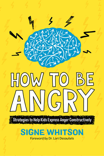 How to Be Angry: Strategies to Help Kids Express Anger Constructively