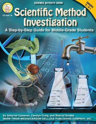 Scientific Method Investigation, Grades 5 - 8: A Step-by-Step Guide for Middle-School Students