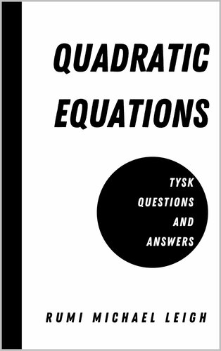 Quadratic equations: TYSK (Questions and Answers)