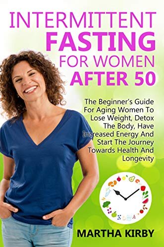 Intermittent Fasting For Women After 50