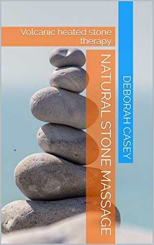 Natural Stone Massage: Volcanic heated stone therapy