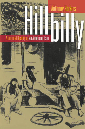 Hillbilly: A Cultural History of an American Icon