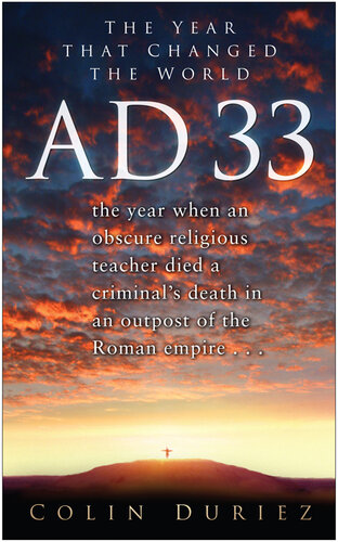 AD 33: The Year That Changed the World