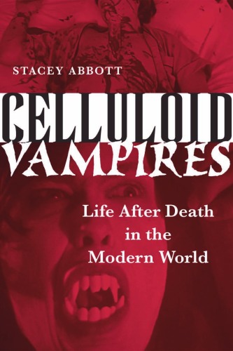 Celluloid Vampires: Life After Death in the Modern World
