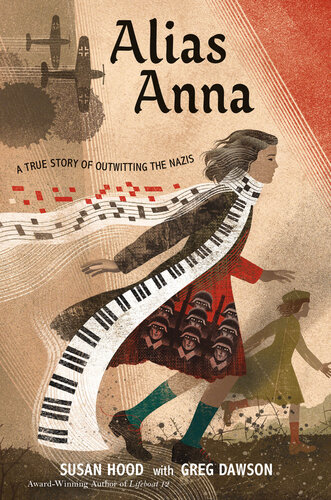 Alias Anna: How a Girl and Her Music Outwitted the Nazis
