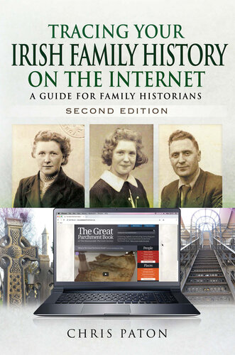 Tracing Your Irish Family History on the Internet: A Guide for Family Historians - Second Edition (Tracing Your Ancestors)