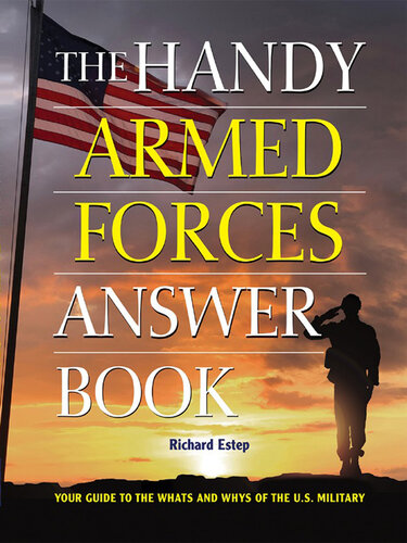 The Handy Armed Forces Answer Book: Your Guide to the Whats and Whys of the U.S. Military