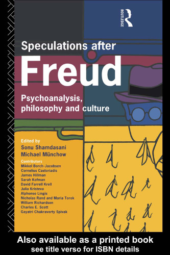 Speculations After Freud: Psychoanalysis, Philosophy and Culture