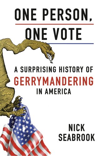 One Person, One Vote: A Surprising History of Gerrymandering in America, Where It Is Today and How We Got Here