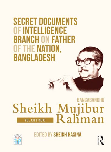 Secret Documents of Intelligence Branch on Father of the Nation, Bangladesh - Bangabandhu Sheikh Mujibur Rahman: 1967