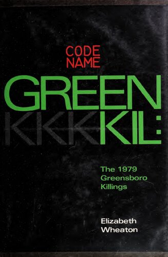 Codename Greenkil: The 1979 Greensboro Killings