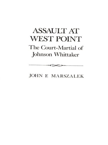 Assault at West Point, the Court Martial of Johnson Whittaker