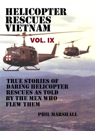 Helicopter Rescues Vietnam Volume IX
