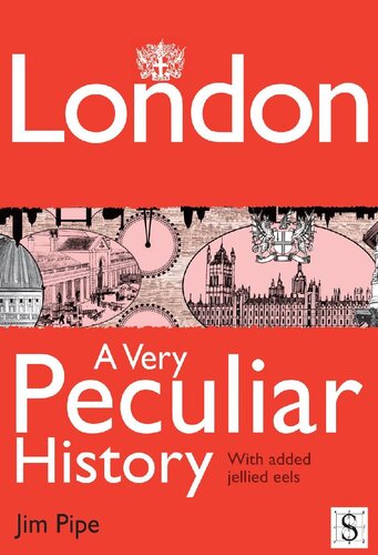 London, a Very Peculiar History