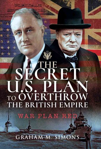 The Secret Us Plan to Overthrow the British Empire: War Plan Red