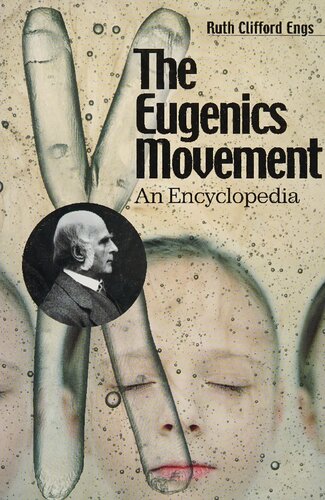 The Eugenics Movement: An Encyclopedia