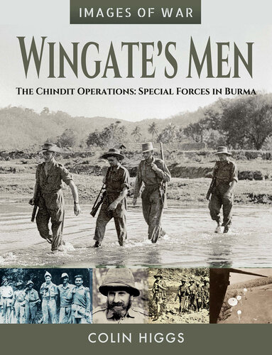 Wingate's Men: The Chindit Operations: Special Forces in Burma (Images of War)