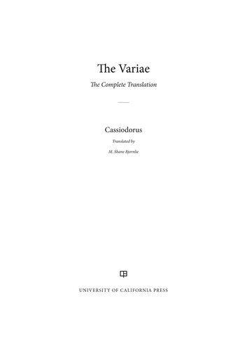 The Variae: The Complete Translation (The Joan Palevsky Imprint in Classical Literature)